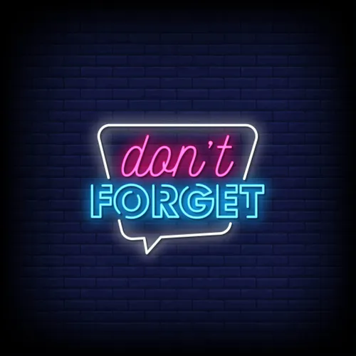 Don't Forget Neon Sign - Imprint Now - NZ