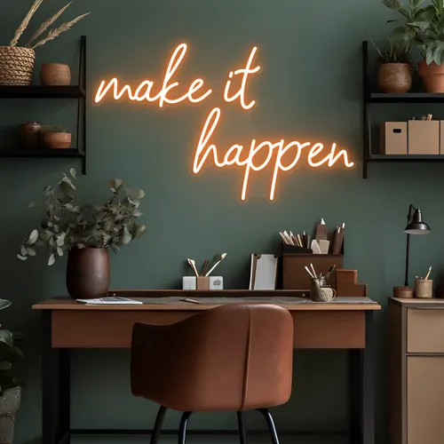 Make It Happen Neon Sign - Imprint Now - NZ