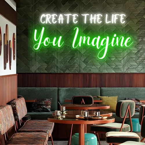 Create the life you Imagine Neon Sign - Imprint Now - NZ