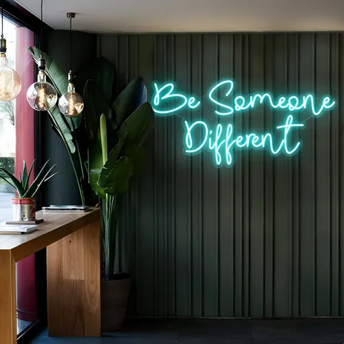 Be Someone Different LED Neon Sign - Imprint Now - NZ