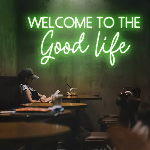 Welcome to the Good Life Neon Sign - Imprint Now - NZ