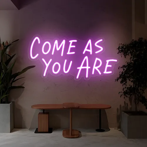 Come As You Are Neon Sign - Imprint Now - NZ