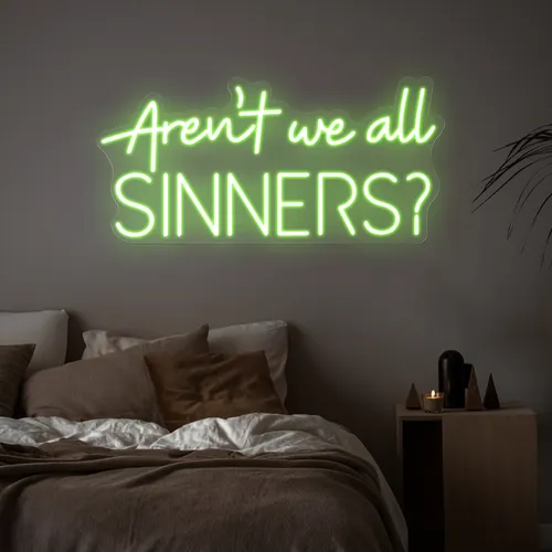 Aren't We All Sinners Neon Sign - Imprint Now - NZ