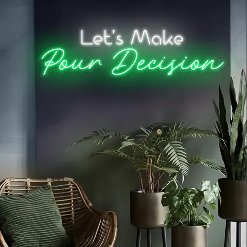 Bold "Let's Make Pour Decisions" Neon Sign - Imprint Now - NZ