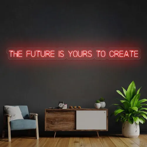 Bold The Future is Yours to Create Neon Sign - Imprint Now - NZ
