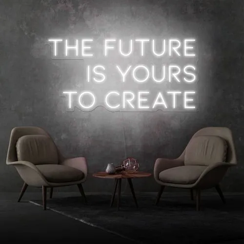 Inspirational The Future is Yours to Create Neon Sign - Imprint Now - NZ