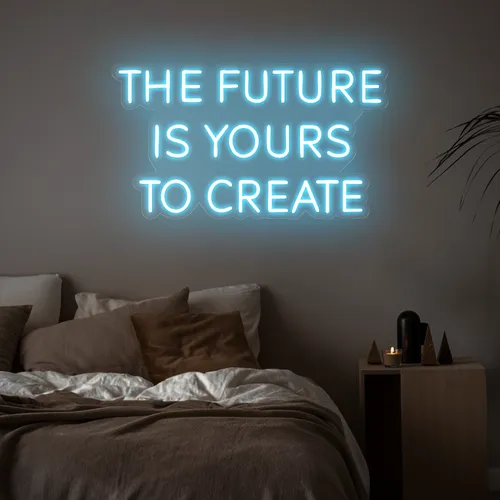 Empowering The Future is Yours to Create Neon Sign - Imprint Now - NZ