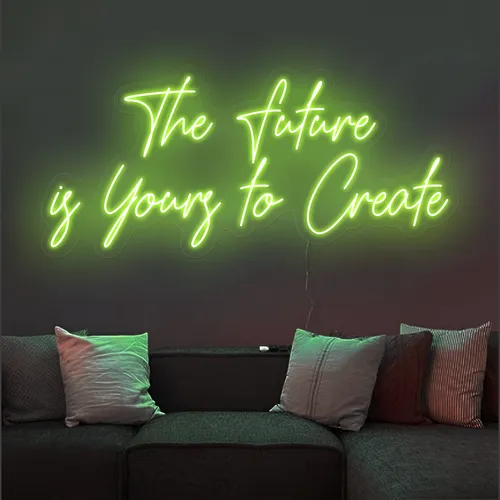 Uplifting The Future is Yours to Create Neon Sign - Imprint Now - NZ
