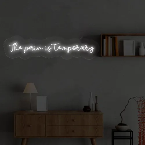 The Pain is Temporary Neon Sign - Imprint Now - NZ