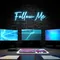 Follow Me Neon Sign - Imprint Now - NZ